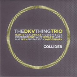 Collider by DKV Trio  &   The Thing