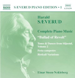 Complete Piano Music, Volume 1: Ballad of Revolt by Harald Sæverud ;   Einar Steen-Nøkleberg