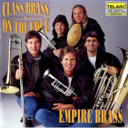 Class Brass: On the Edge by Empire Brass