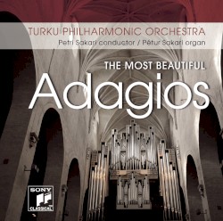 The Most Beautiful Adagios by Turku Philharmonic Orchestra ,   Petri Sakari ,   Pétur Sakari