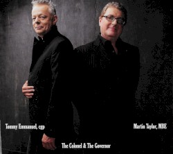 The Colonel & the Governor by Tommy Emmanuel , cgp &   Martin Taylor , MBE