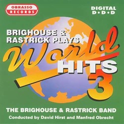 Brighouse & Rastrick Plays World Hits 3 by The Brighouse & Rastrick Band
