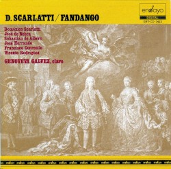 Fandango by Domenico Scarlatti ,   José de Nebra ,   Sebastián de Albero ,   José Herrando ,   Francisco Courcelle ,   Vicente Rodríguez ;   Genoveva Gálvez
