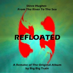 From The River To The Sea (Refloated) by Steve Hughes 2.0
