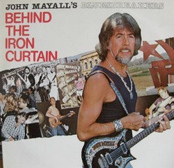 Behind the Iron Curtain by John Mayall & the Bluesbreakers