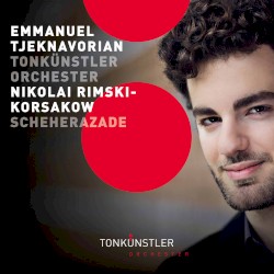 Scheherazade by Nikolai Rimski-Korsakow ;   Emmanuel Tjeknavorian ,   Tonkünstler-Orchester