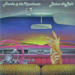 Below the Belt by Franke & the Knockouts