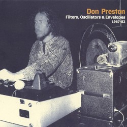 Filters, Oscillators & Envelopes 1967-82 by Don Preston