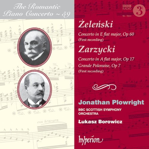 The Romantic Piano Concerto, Volume 59: Żeleński: Concerto in E-flat major, op. 60 / Zarzycki: Concerto in A-flat major, op. 17 / Grande polonaise, op. 7