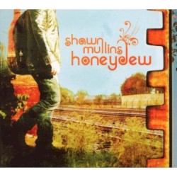 Honeydew by Shawn Mullins