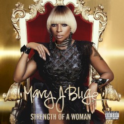 Strength of a Woman by Mary J. Blige