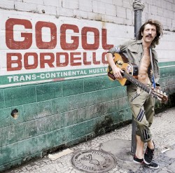 Trans-Continental Hustle by Gogol Bordello