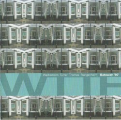Gateway '97 by WTTF  :   Wachsmann ,   Turner ,   Thomas ,   Frangenheim