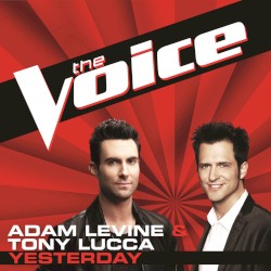 Yesterday by Adam Levine  &   Tony Lucca