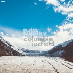 Columbia Icefield by Nate Wooley