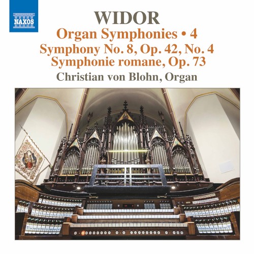 Organ Symphonies • 4: Symphony no. 8, op. 42 no. 4 / Symphonie romane, op. 73