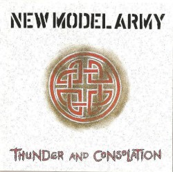Thunder and Consolation by New Model Army