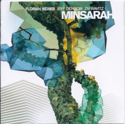 Minsarah by Florian Weber ,   Jeff Denson ,   Ziv Ravitz