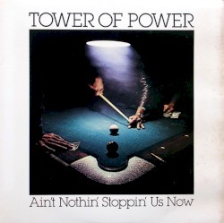 Ain't Nothin' Stoppin' Us Now by Tower of Power