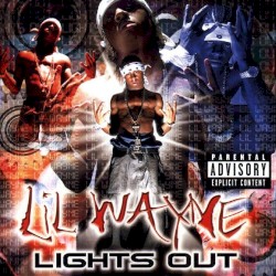 Lights Out by Lil Wayne
