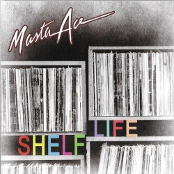 Shelf Life by Masta Ace