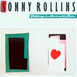 Falling in Love With Jazz by Sonny Rollins