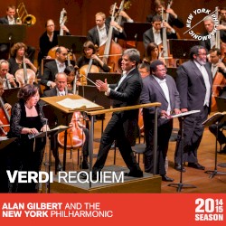Verdi: Requiem by Giuseppe Verdi ;   New York Philharmonic ,   Alan Gilbert