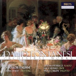 Orchestral Works by David Fontanesi ;   I Virtuosi Italiani ,   Kasper de Roo ,   Ginevra Petrucci ,   Luca Vignali ,   Paolo Carlini
