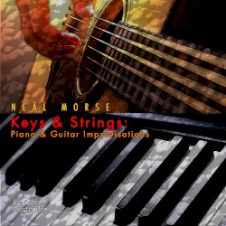 Keys & Strings: Piano & Guitar Improvisations by Neal Morse