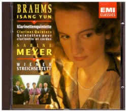 Klarinettenquintette by Brahms ,   Isang Yun ;   Sabine Meyer ,   Wiener Streichsextett