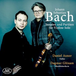 Sonaten und Partiten für Violine solo by Johann Sebastian Bach ;   Daniel Auner ,   Dagmar Glüxam