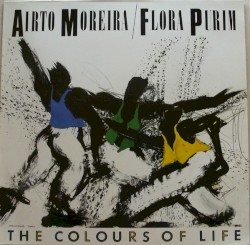 The Colours of Life by Airto Moreira  /   Flora Purim