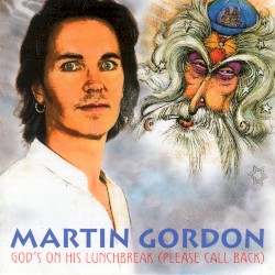 God's on His Lunchbreak by Martin Gordon