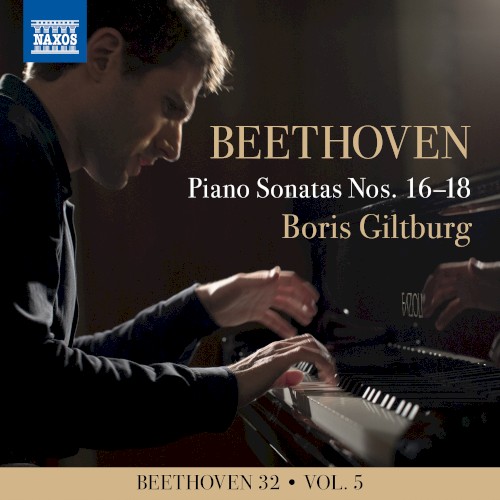 Beethoven 32, Vol. 5: Piano Sonatas nos. 16–18