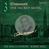 The Sacred Music, Vol. 3 by Monteverdi ;   The King’s Consort ,   Robert King