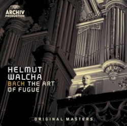 The Art of Fugue by Johann Sebastian Bach ;   Helmut Walcha