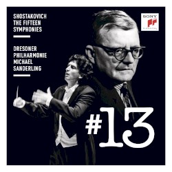 Symphony #13 by Shostakovich ;   Dresdner Philharmonie ,   Michael Sanderling