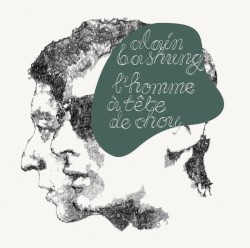 L’Homme à tête de chou by Alain Bashung