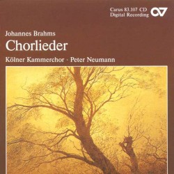 Chorlieder op.42, op.62, op. 92 by Johannes Brahms ;   Kölner Kammerchor ,   Peter Neumann ,   Thomas Palm
