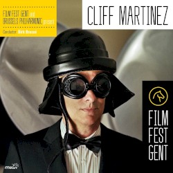 Cliff Martinez by Brussels Philharmonic ,   Dirk Brossé