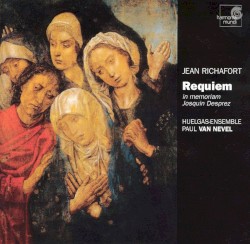 Requiem in Memoriam Josquin Desprez by Jean Richafort ;   Huelgas Ensemble ,   Paul Van Nevel