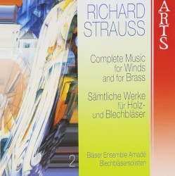 Complete Music for Winds and Brass Vol. 2 by The Amadeus Ensemble , Music by   Richard Strauss