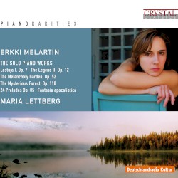 The Solo Piano Works by Erkki Melartin ;   Maria Lettberg