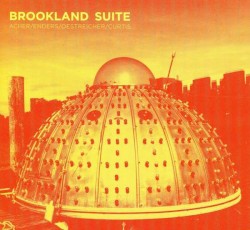 Brookland Suite by Acher ,   Enders ,   Oestreicher ,   Curtis