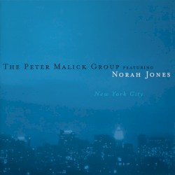 New York City by The Peter Malick Group  feat.   Norah Jones