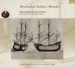 Montréal et Indiens Abenakis by Studio de musique ancienne de Montréal ,   Réjean Poirier ,   Christopher Jackson