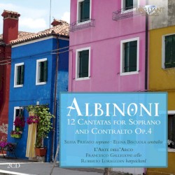 12 Cantatas for Soprano and Contralto Op.4 by Albinoni ;   Silvia Frigato ,   Elena Biscuola ,   L'Arte dell'Arco ,   Francesco Galligioni ,   Roberto Loreggian