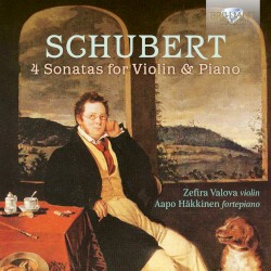 4 Sonatas for Violin & Piano by Schubert ;   Zefira Valova ,   Aapo Häkkinen