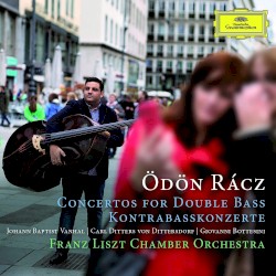 Concertos for Double Bass by Ödön Rácz ,   Franz Liszt Chamber Orchestra