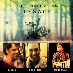 Soulful Duet Volume 3: Legacy by Enayet Hossain ,   Hidayat Khan  &   Kamal Sabri
